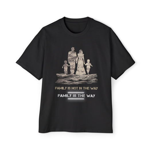 Family is the Way - Men's Heavy Oversized Tee